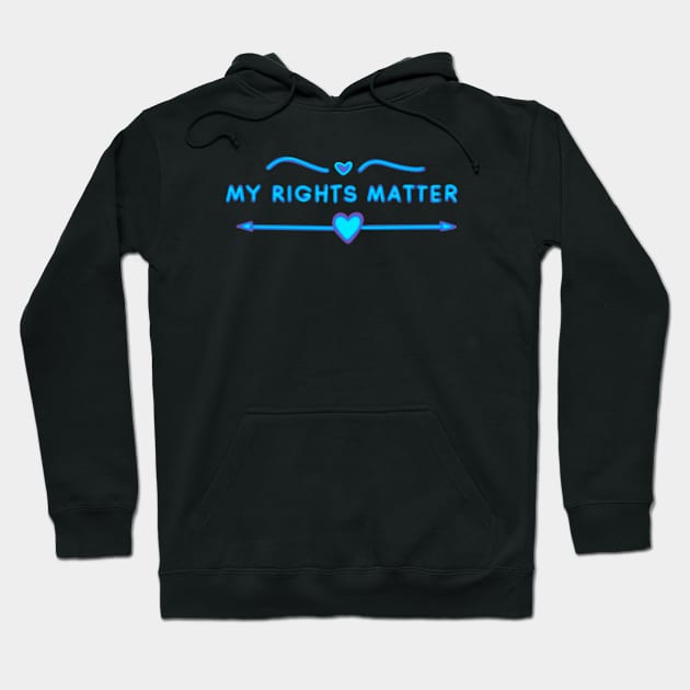 My Rights Matter Hoodie by ROLLIE MC SCROLLIE